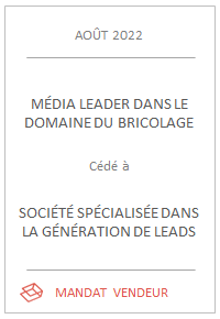 Cession d'un média spécialisé dans le domaine du Bricolage Cession d'un média spécialisé dans le domaine du Bricolage